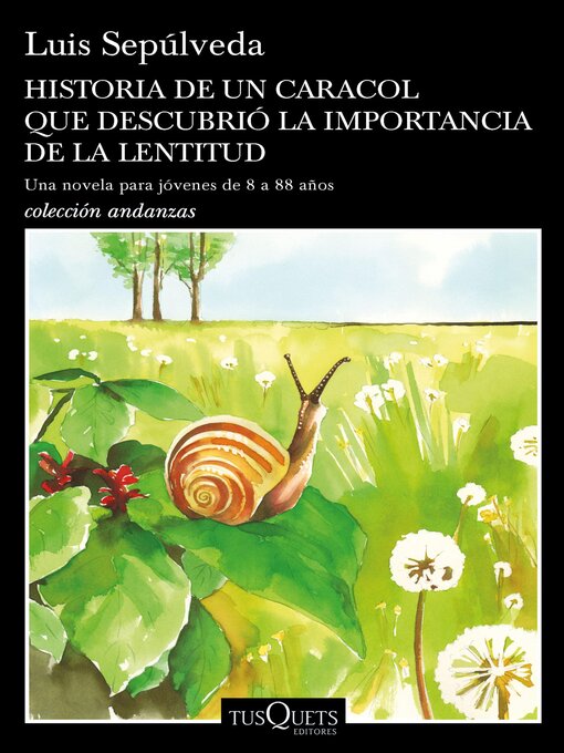 Title details for Historia de un caracol que descubrió la importancia de la lentitud by Luis Sepúlveda - Available